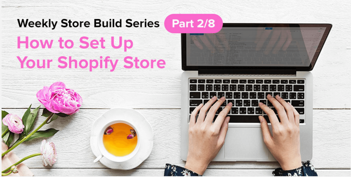 كيفية إعداد متجر Shopify الخاص بك