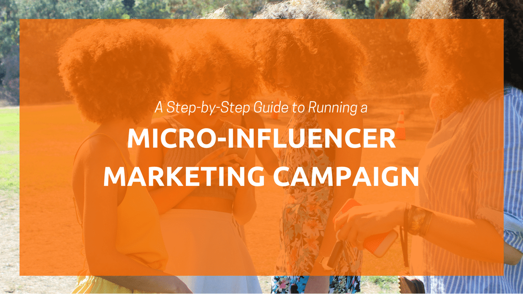 Cómo ejecutar una campaña de marketing de microinfluencedores exitosa en 5 pasos