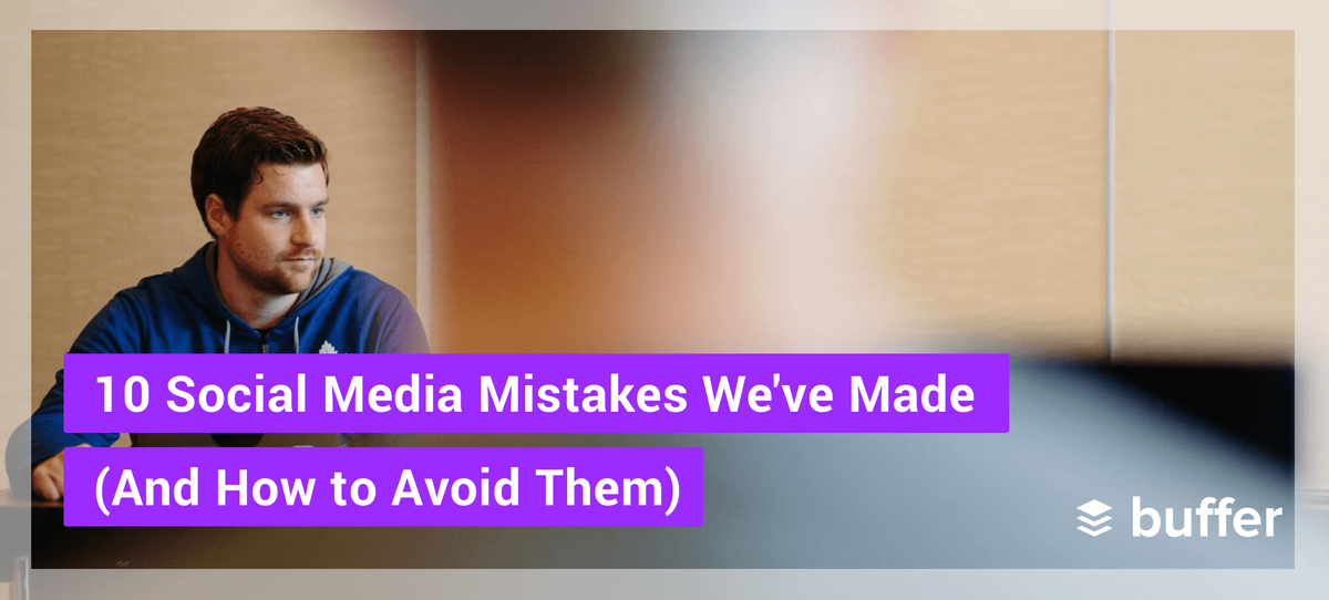 Padarėme šias 10 socialinės žiniasklaidos klaidų, kad jums nereikėtų